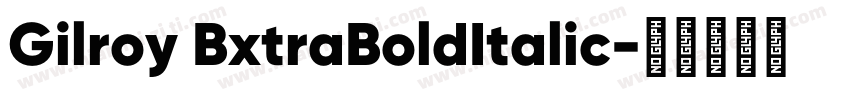 Gilroy BxtraBoldItalic字体转换